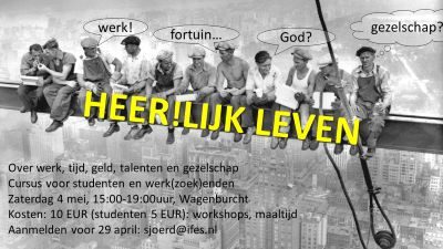 Heer!lijk leven: Welke rol speelt God en hoe leidt Hij jou? (workshop IFES)